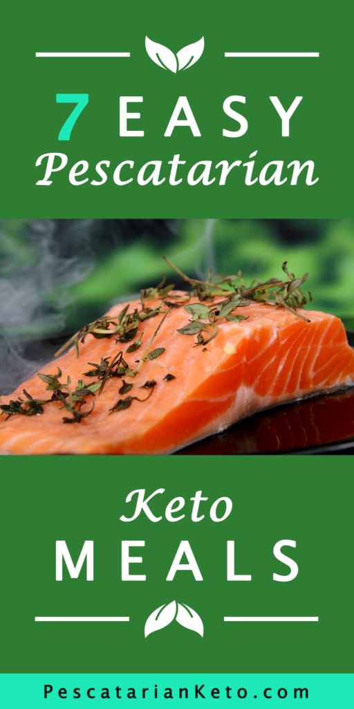 7 easy pescetarian keto meals