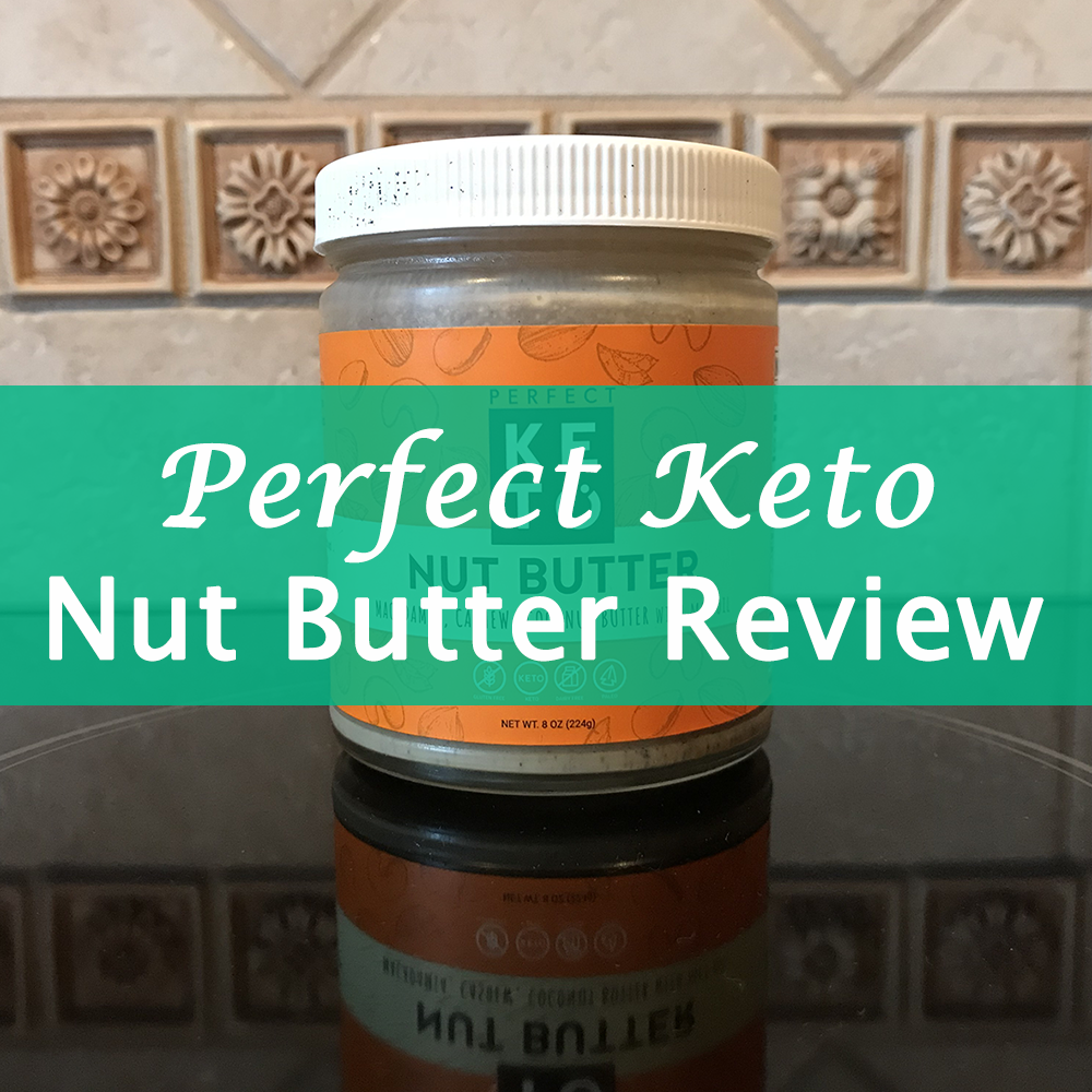 Perfect Keto Nut Butter Review