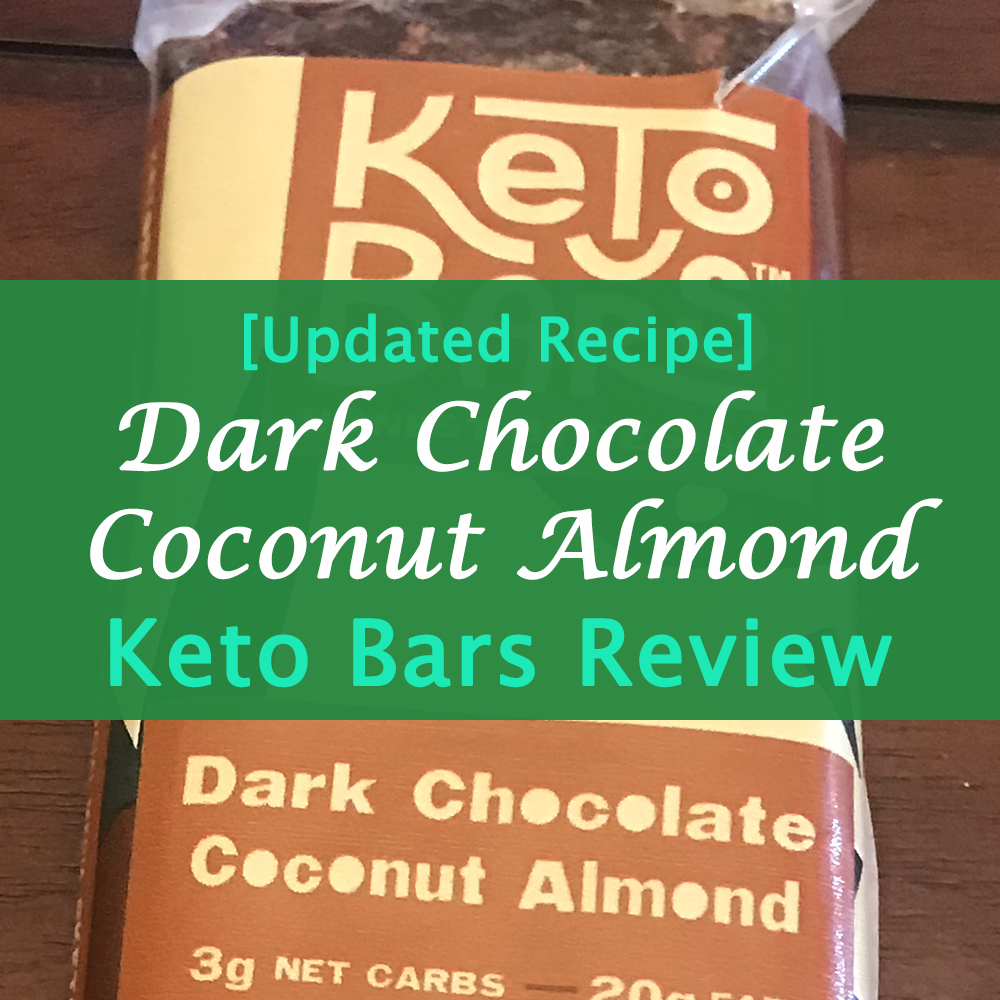 Keto Bars New Recipe - Dark Chocolate Coconut Almond Review