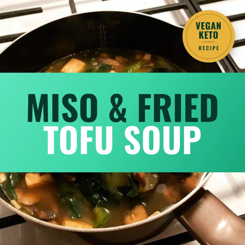 Recipe: Vegan Keto Fried Tofu Miso Soup with Bok Choy